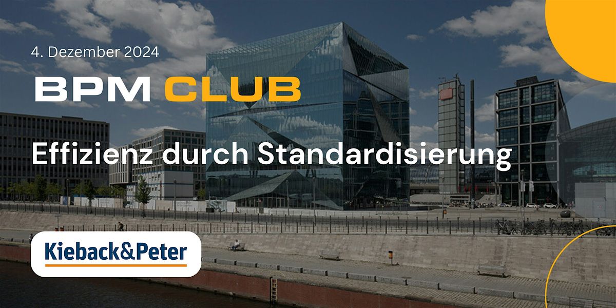 BPM CLUB Event: Effizienz durch Standardisierung bei Kieback & Peter