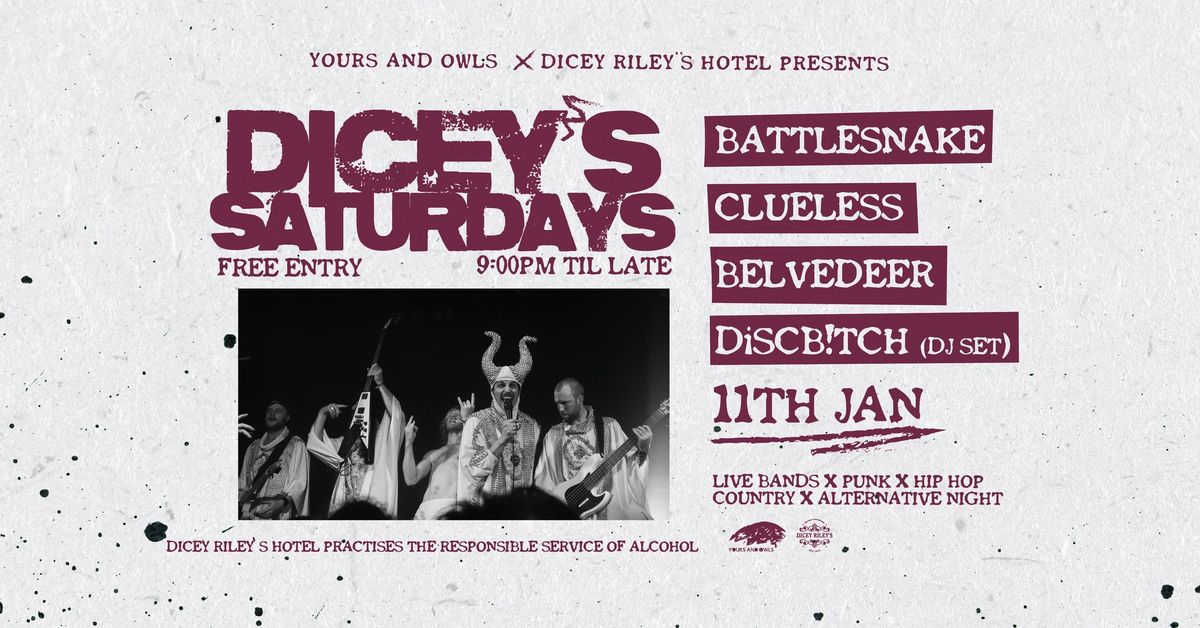 DICEY'S SATURDAYS w\/ BATTLESNAKE \/\/ CLUELESS \/\/ BELVEDEER \/\/ DiSCB!TCH (DJ SET)