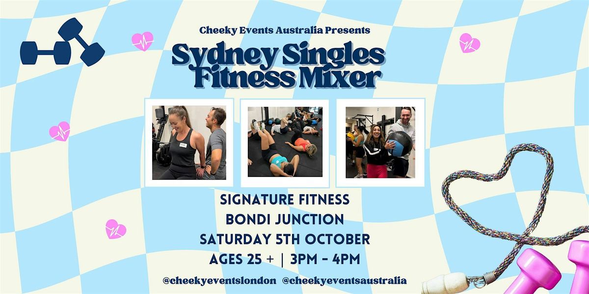 Sydney Singles Fitness Mixer by Cheeky Events Australia