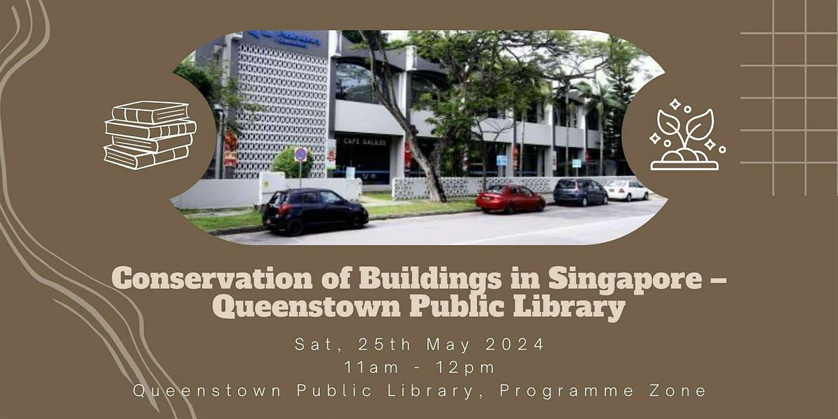 Conservation of Buildings in Singapore \u2013 Queenstown Public Library