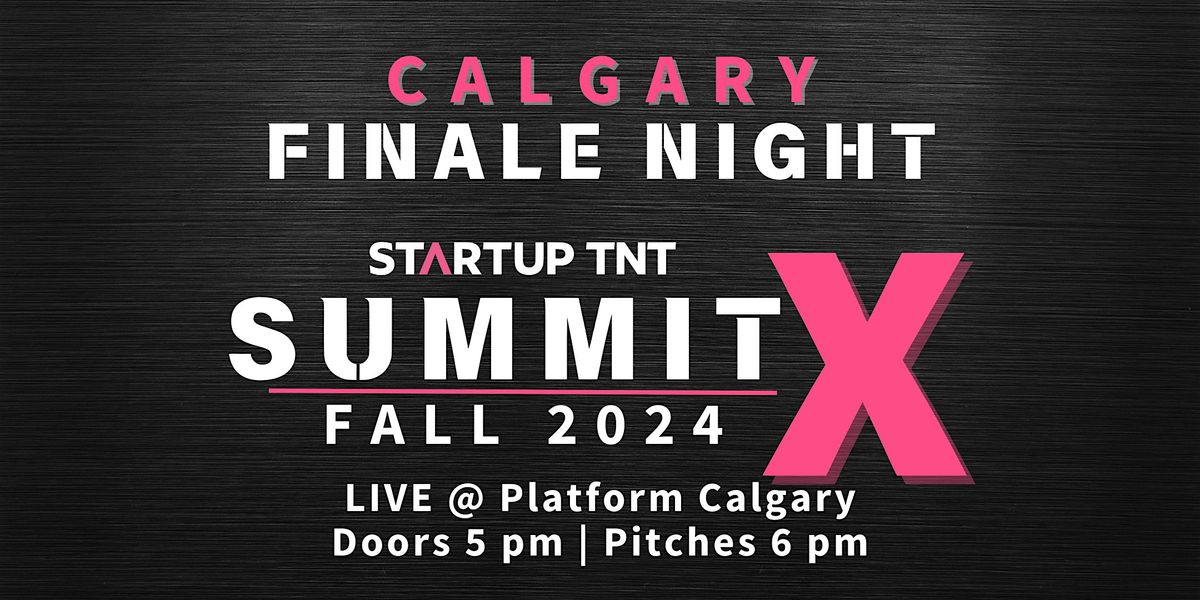 YYC Summit X - Finale Pitch Night