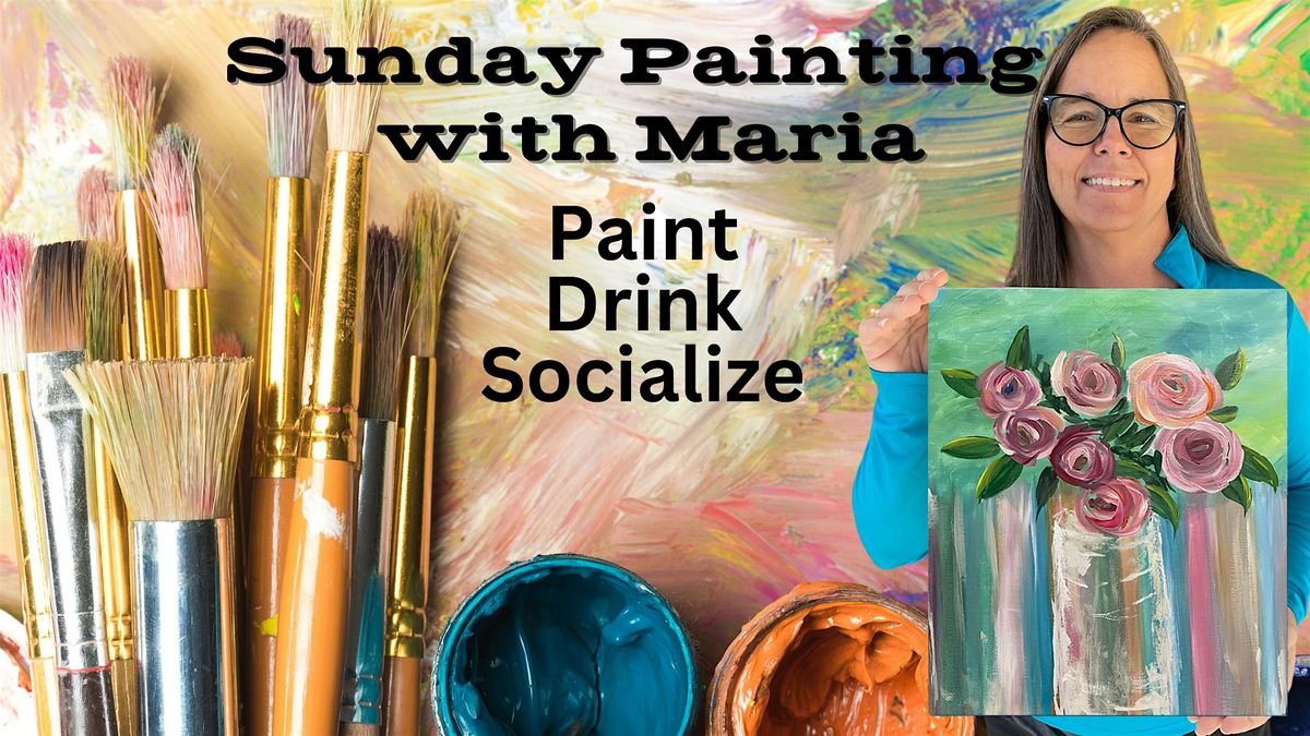 Mother's Day Special Sunday Sip & Paint with Maria