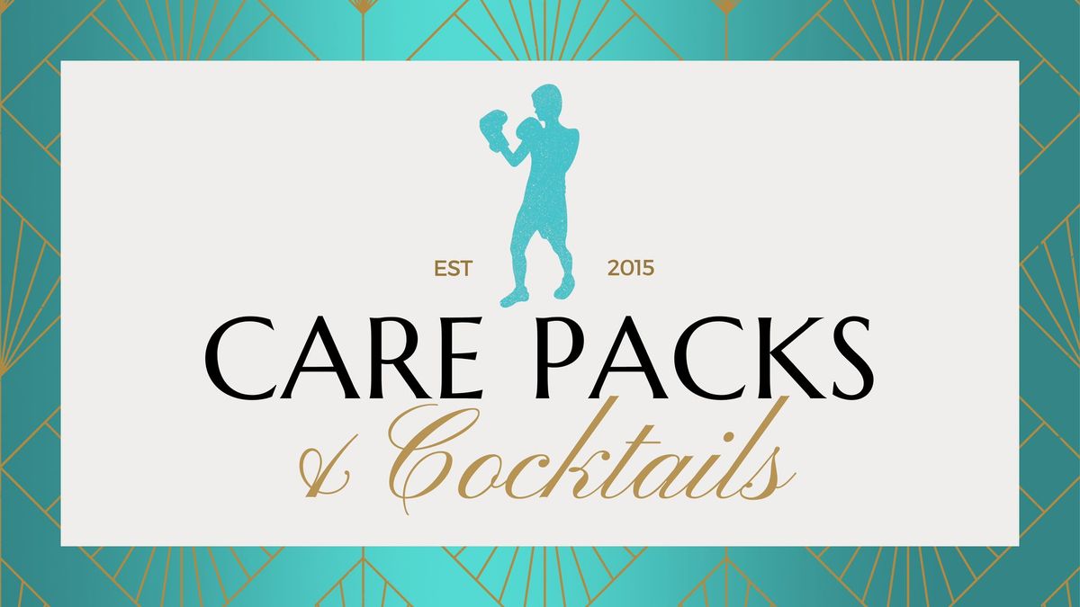 Care Packs & Cocktails 2025