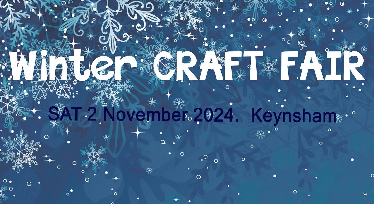 Winter '24 Craft Fair Keynsham - STALLHOLDER BOOKINGS