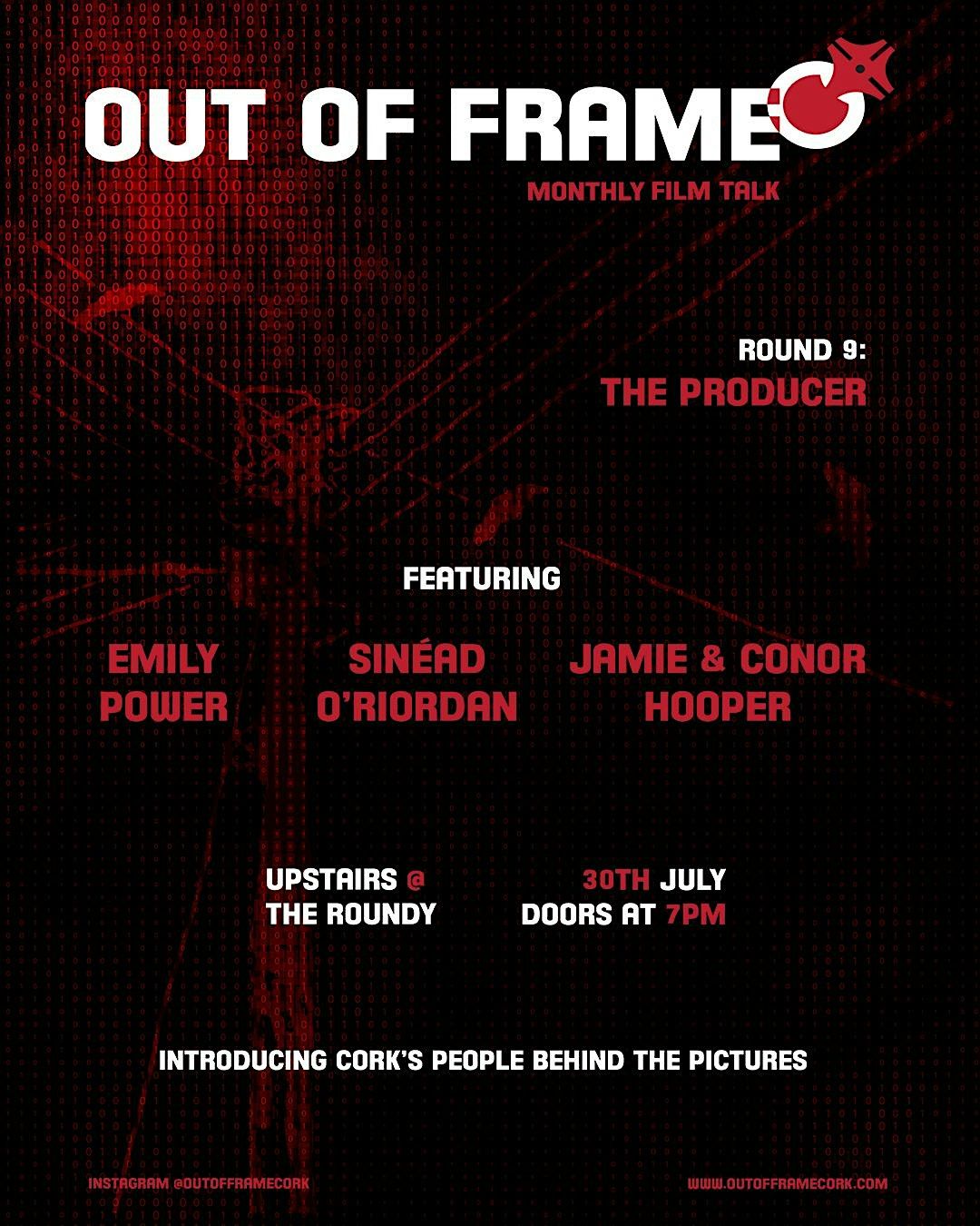 OUT OF FRAME - Cork's Monthly Film Talk - Round 9: The Producer
