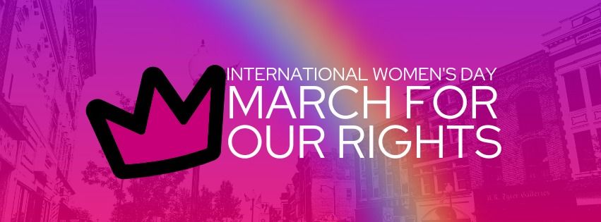 International Women's Day March for Our Rights