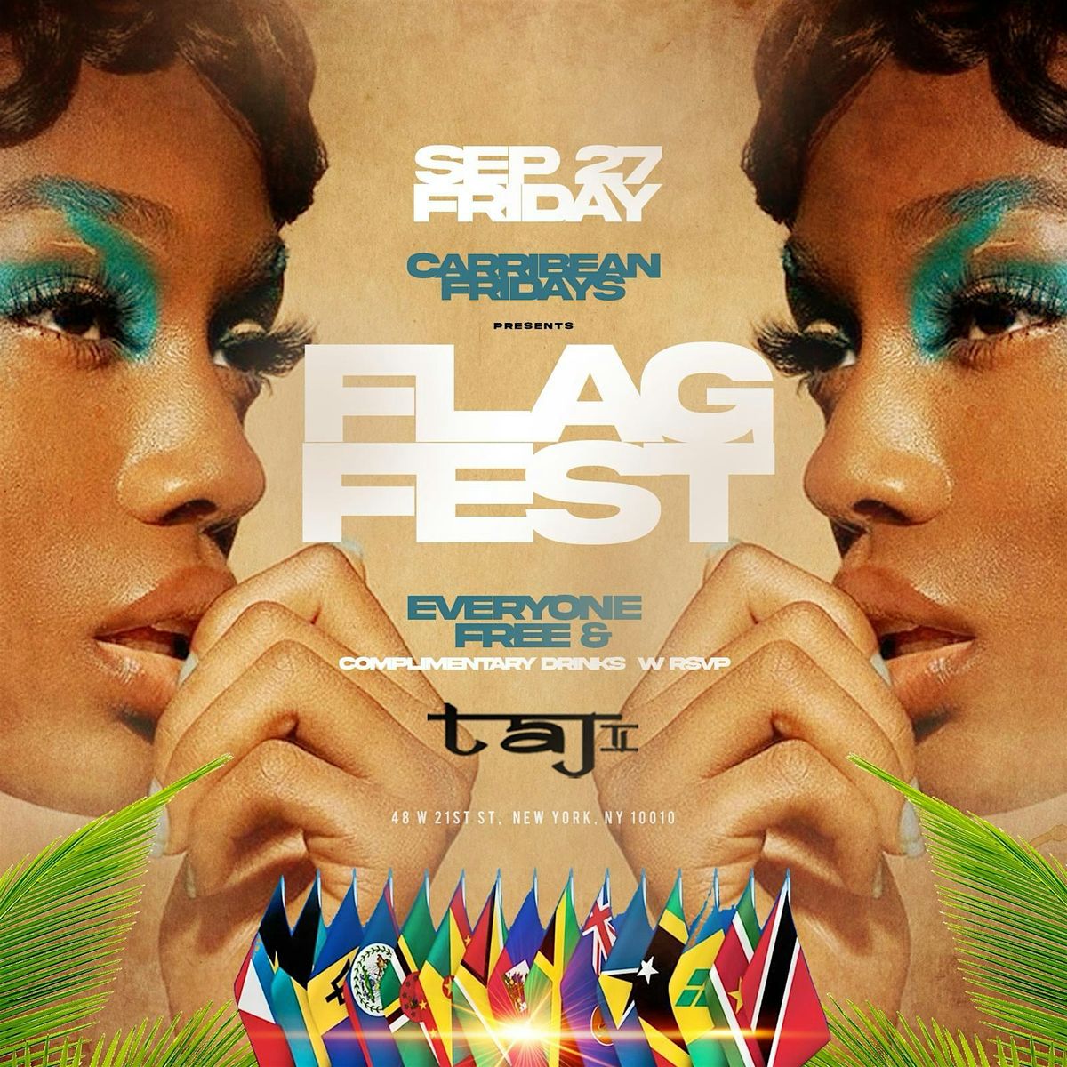 Caribbean Fridays Presents FlagFest  @  Taj