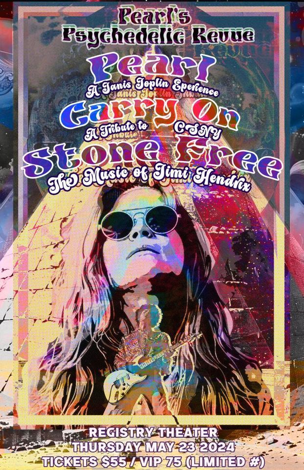 Pearl's Psychedelic Revue wsg: Carry ON and Stone Free