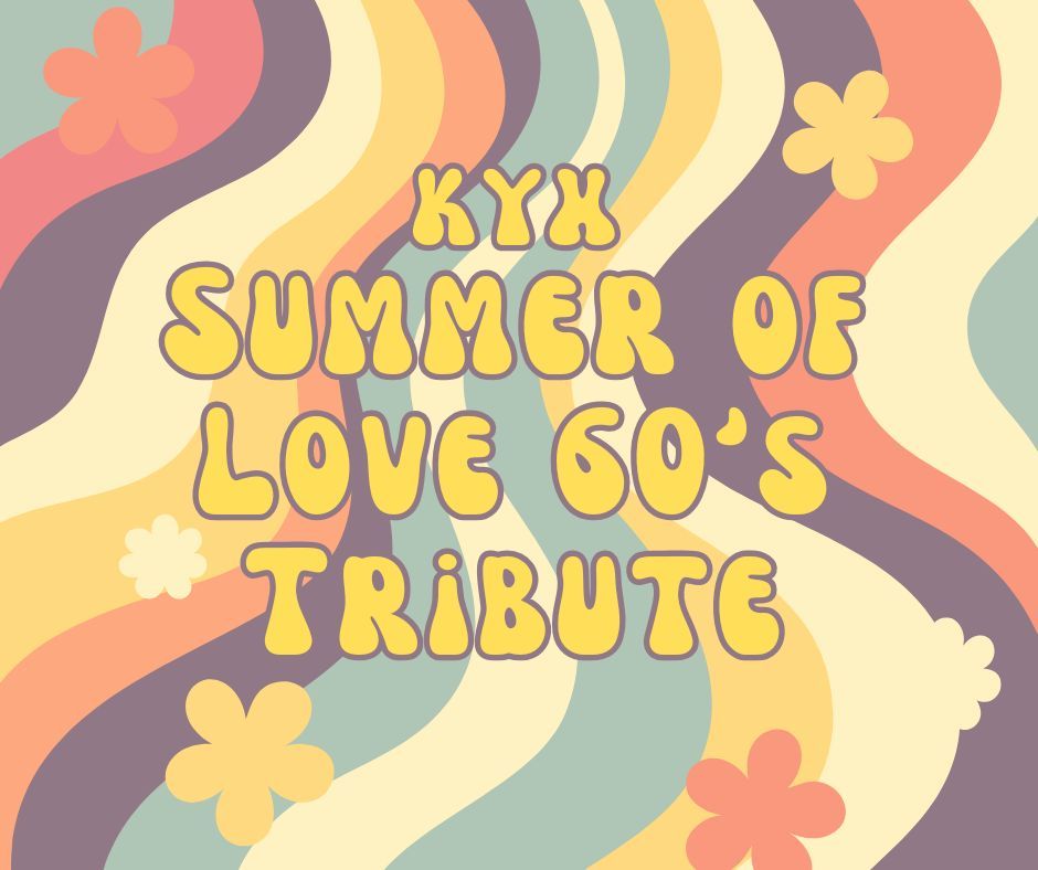 KYX-Summer of Love 60's Tribute