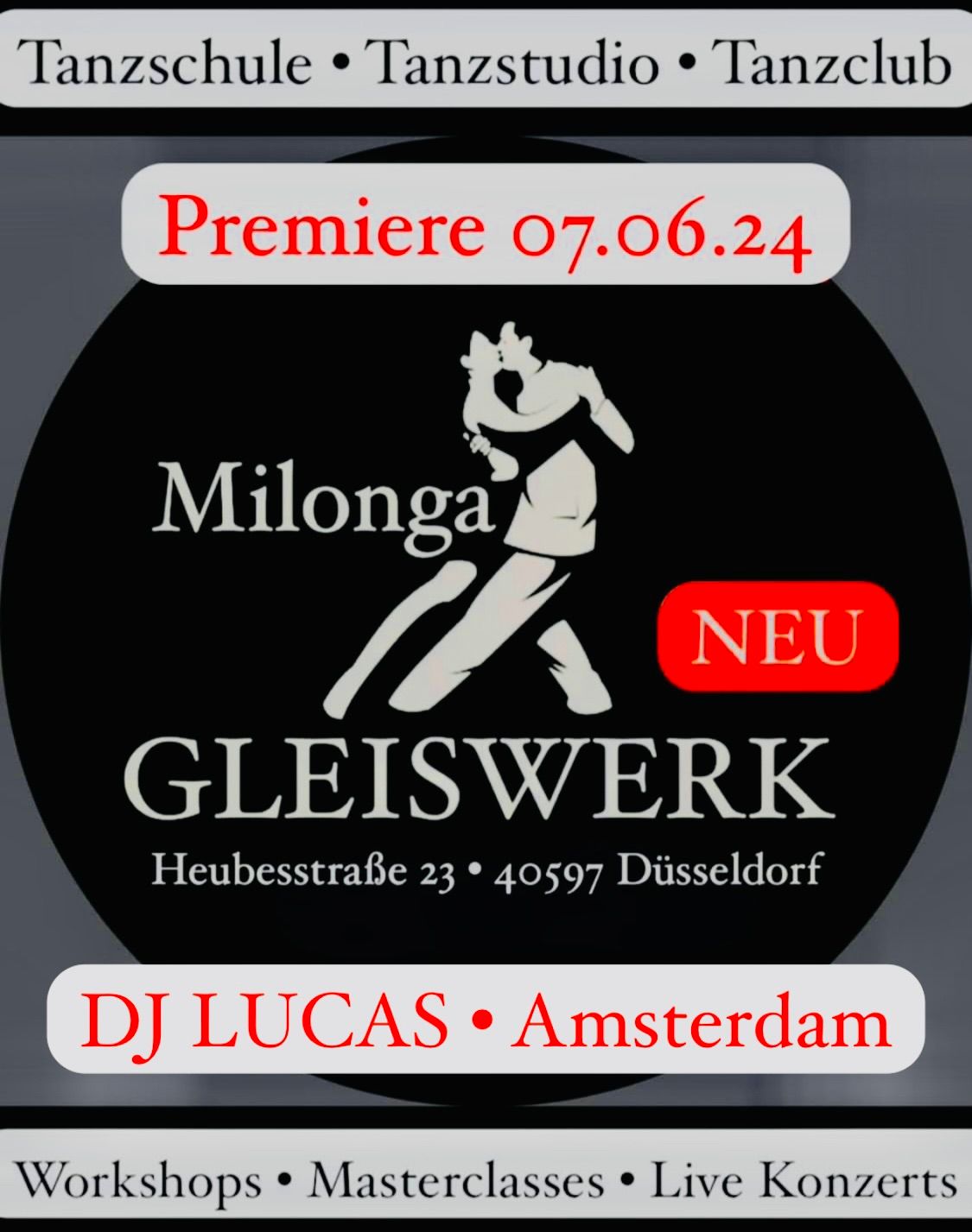 GLEISWERK MILONGA \u2022 D\u00fcsseldorf \u2022 PREMIERE \u2022 DJ LUCAS (Amsterdam)