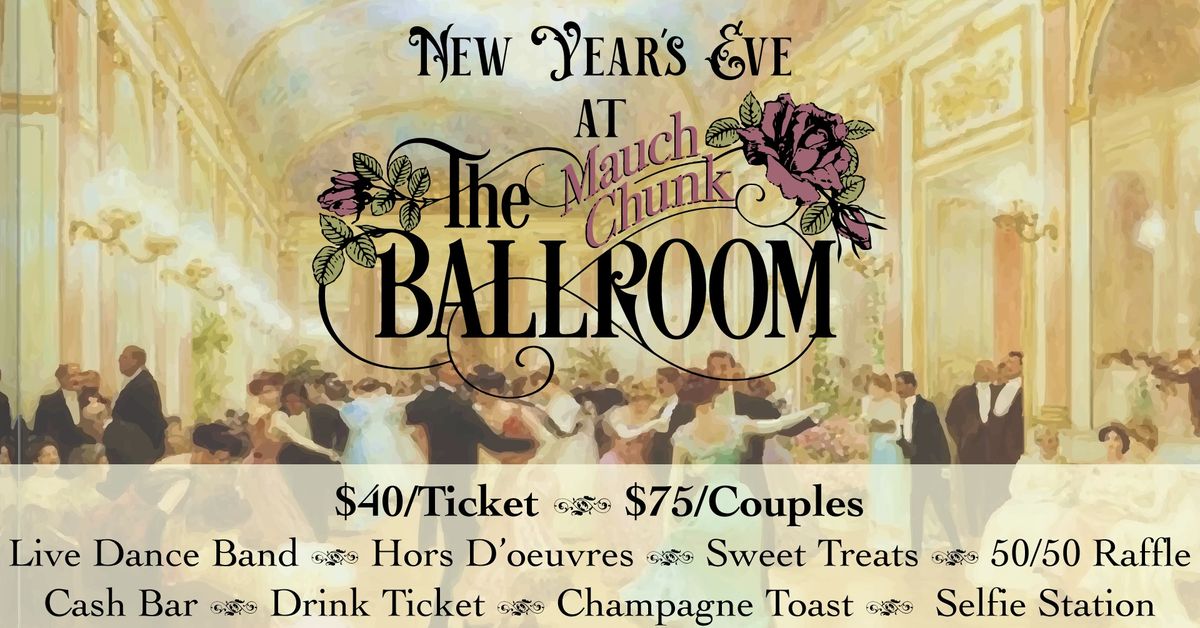 New Year's Eve at the Mauch Chunk Ballroom