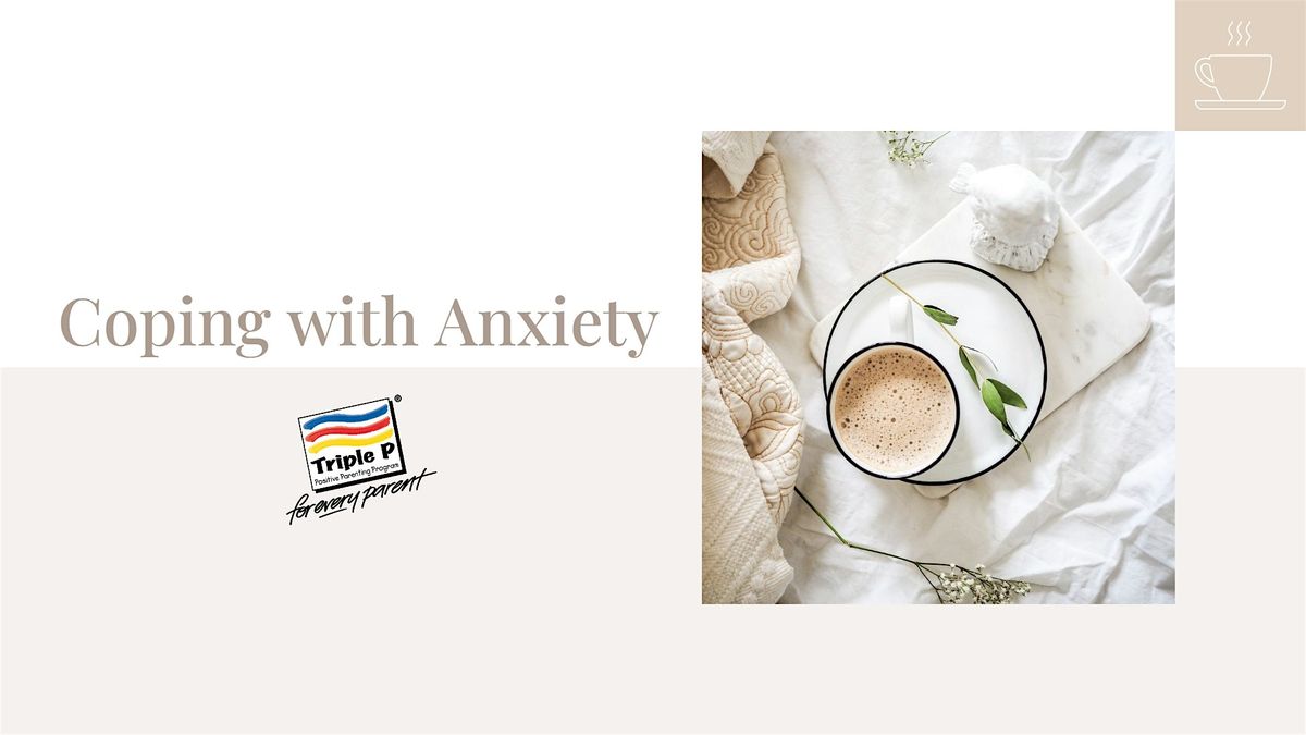 Triple P Workshop: Coping with Anxiety