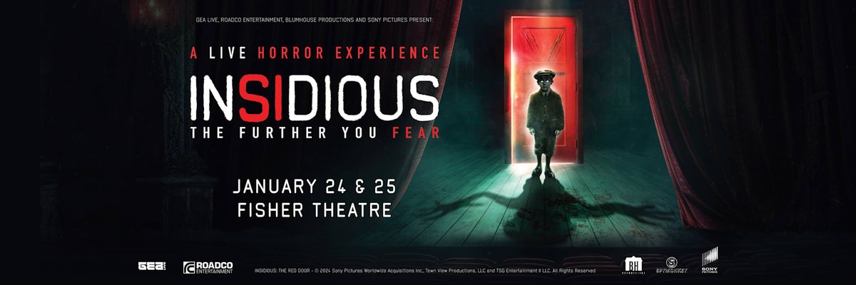 Insidious - The Further You Fear at Fisher Theatre Detroit