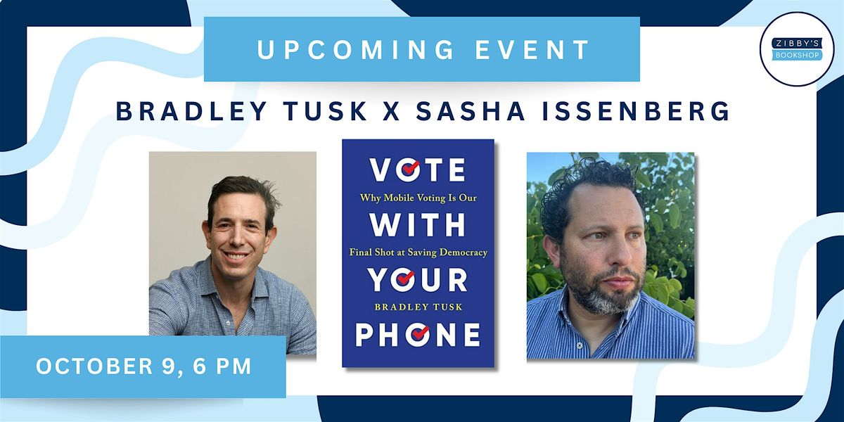 Author event! Bradley Tusk x Sasha Issenberg