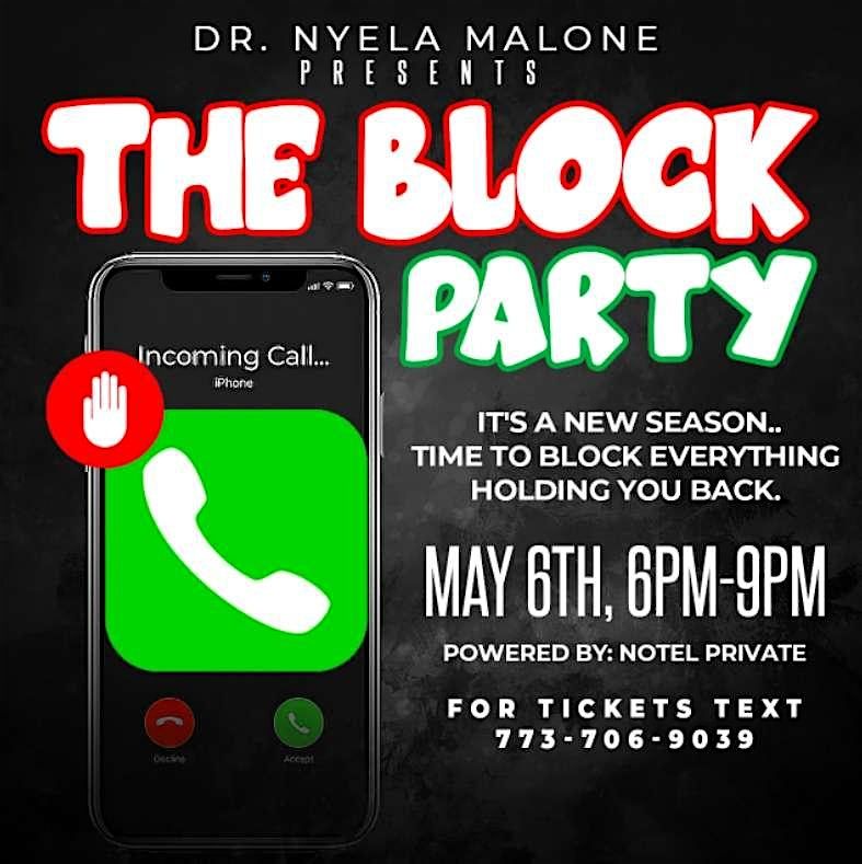 Dr. Nyela Malon's BLOCK PARTY -BLOCK Distractions, BLOCK PHONE Calls, BLOCK TOXIC PEOPLE