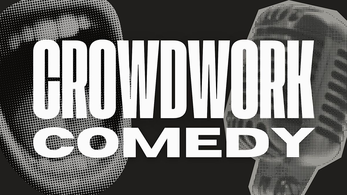 Crowdwork Comedy LIVE At The Station!