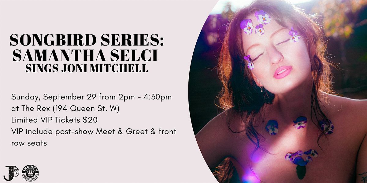 JazzInToronto's Songbird Series: Samantha Selci Sings Joni Mitchell (VIP)