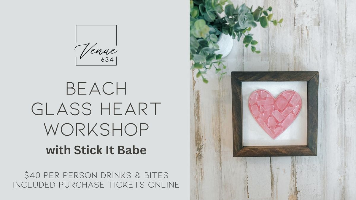 2.11 Beach Glass Heart Workshop