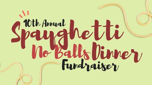 10th Annual SPAYghetti No Balls Dinner
