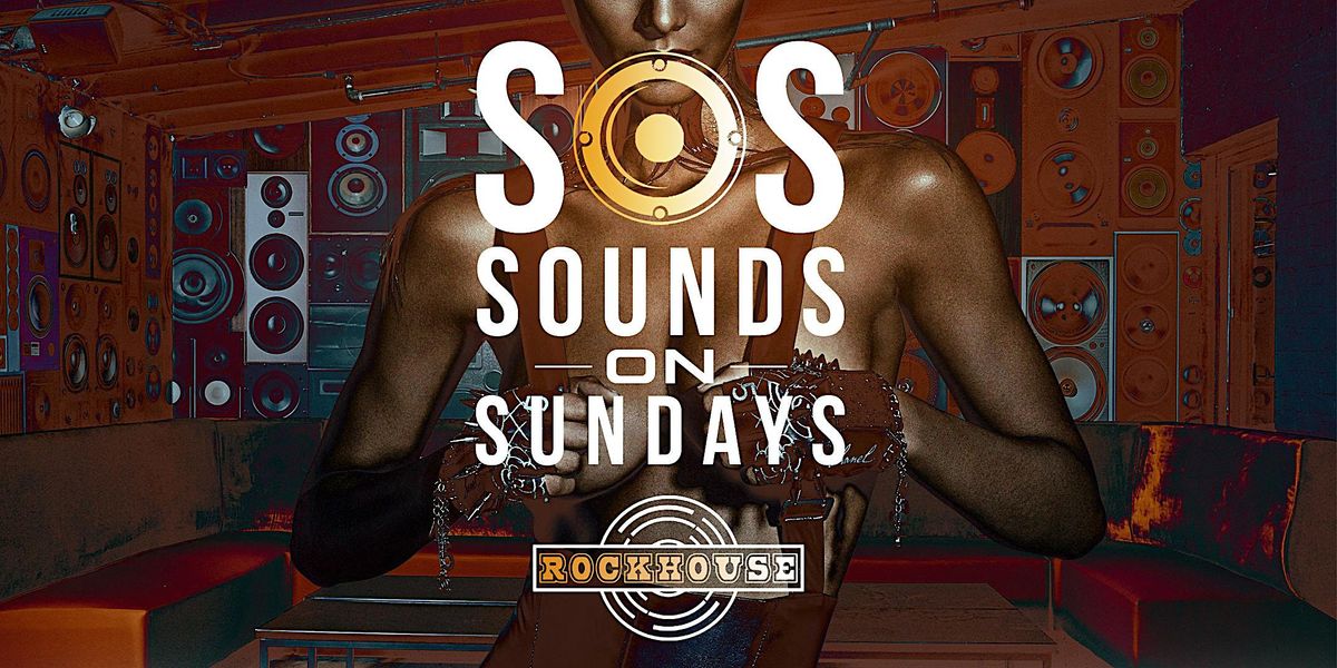 SOS Sundays (Sounds On Sundays) International Musical Showcase at ROCKOUSE