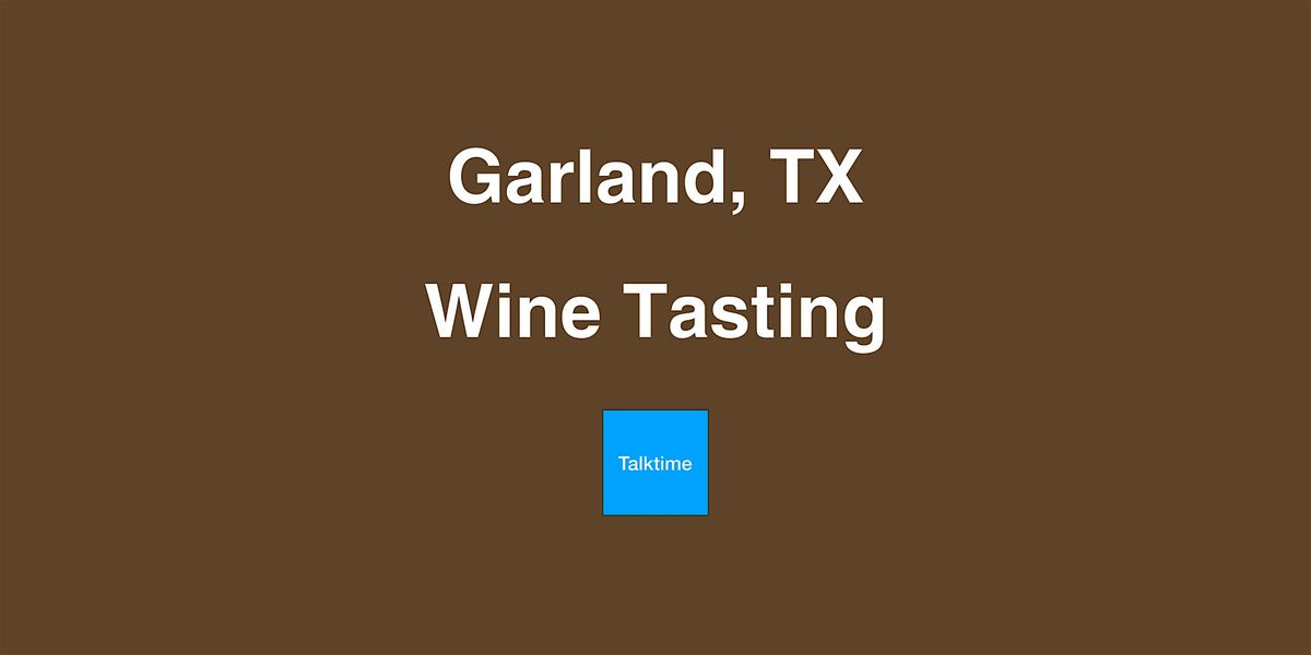 Wine Tasting - Garland