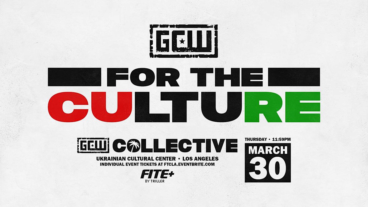 GCW Presents "For The Culture" 3