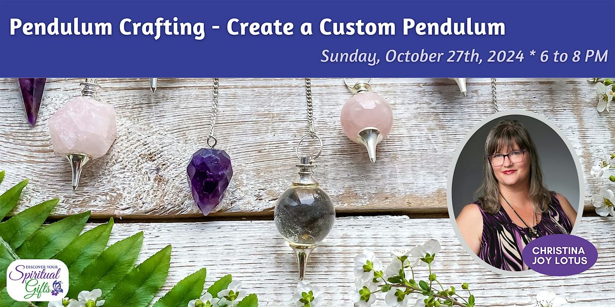 Pendulum Crafting - Create a Custom Pendulum