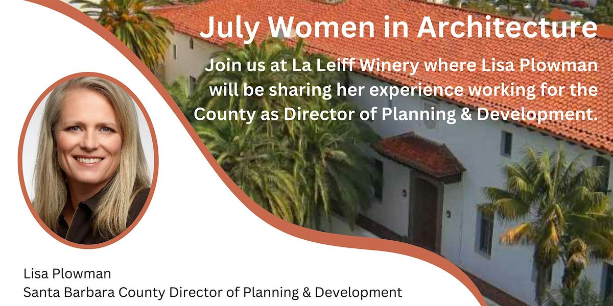 July Women in Architecture at La Leiff Winery