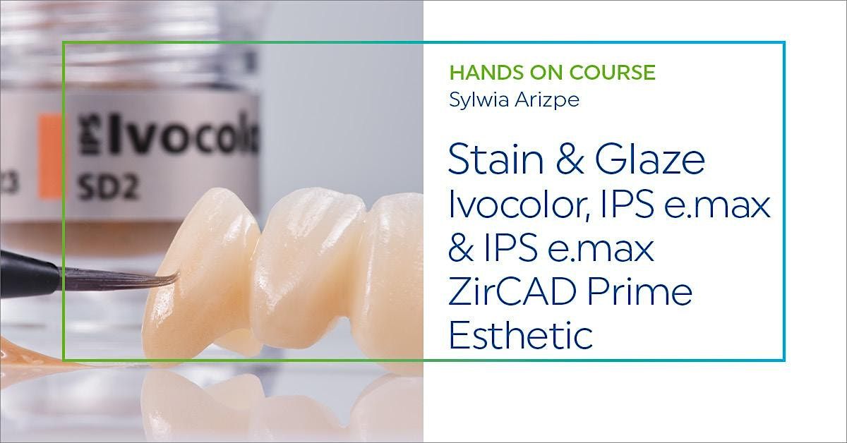 Stain & Glaze - Ivocolor, IPS e.max & IPS Prime Esthetic