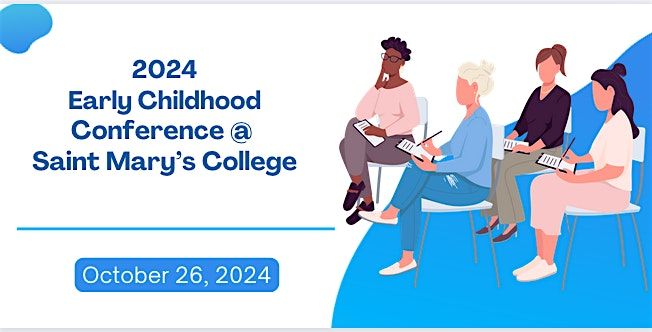 2024 Early Childhood Conference @ Saint Mary's College