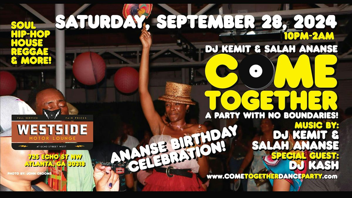 DJ Kemit & Salah Ananse present: COME TOGETHER: A Party With No Boundaries!