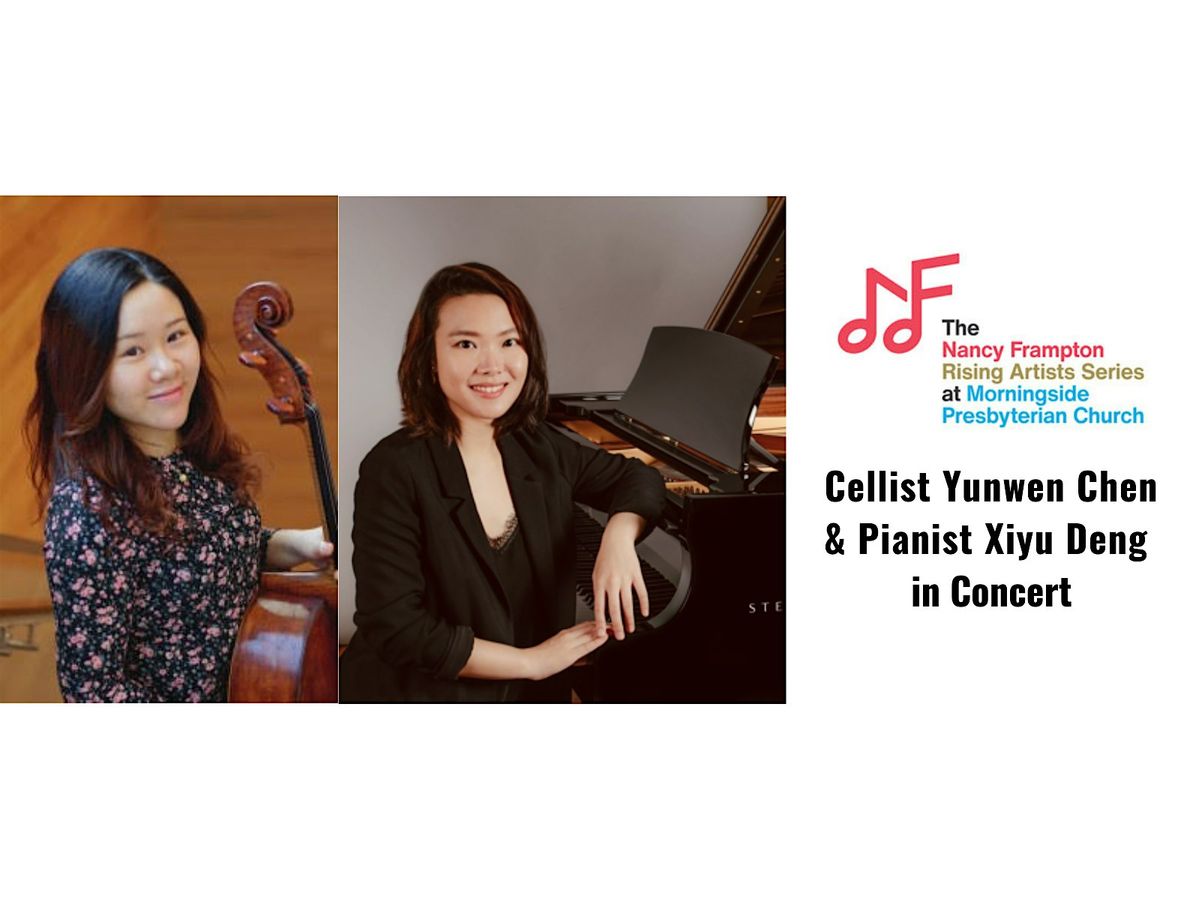 Cellist Yunwen Chen & Pianist Xiyu Deng in Concert