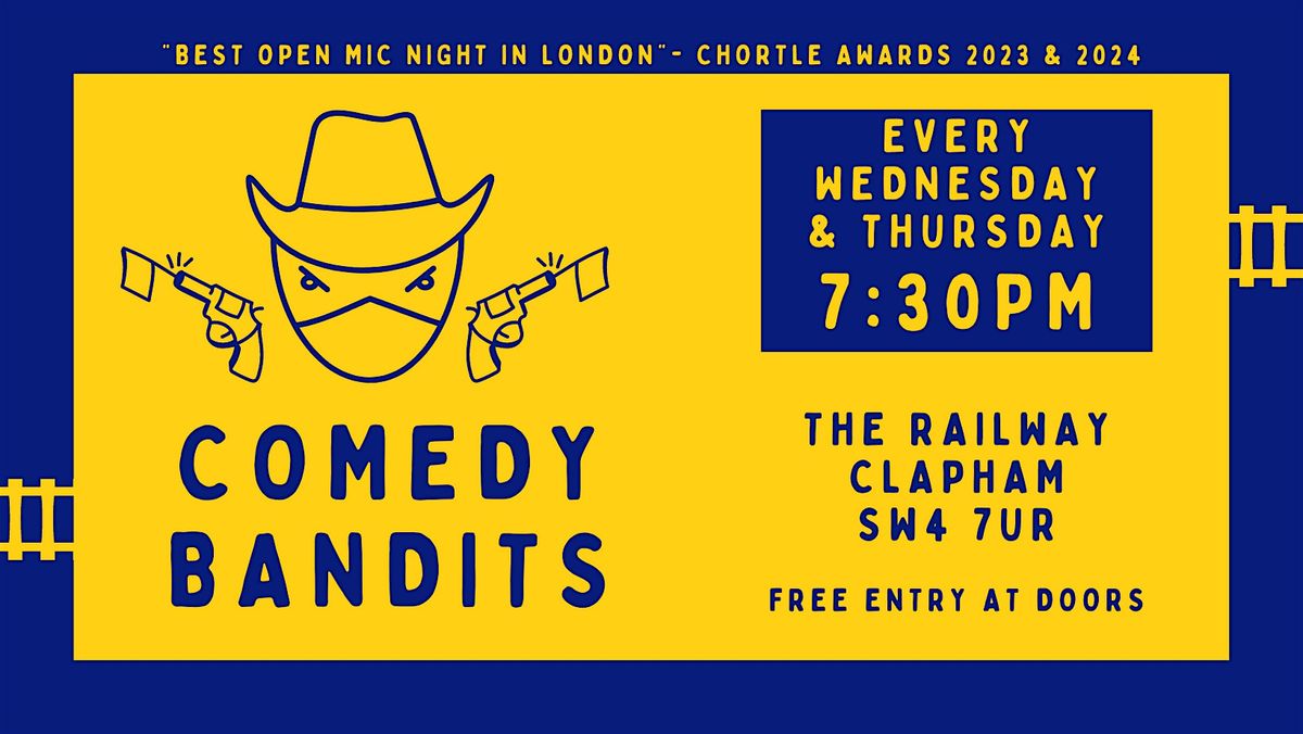 Comedy Bandits - free comedy show every Wednesday & every Thursday