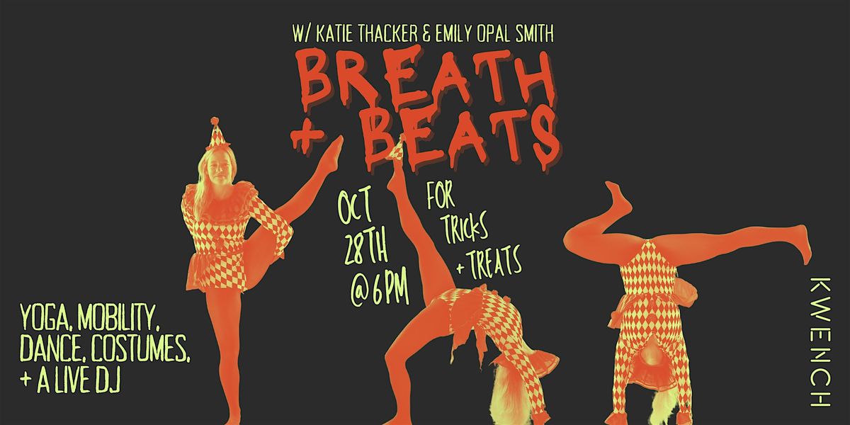 Breath & Beats w\/ Tricks & Treats