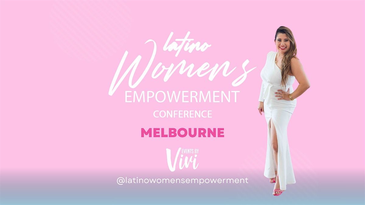 Latino Women's Empowerment Conference Melbourne 2026