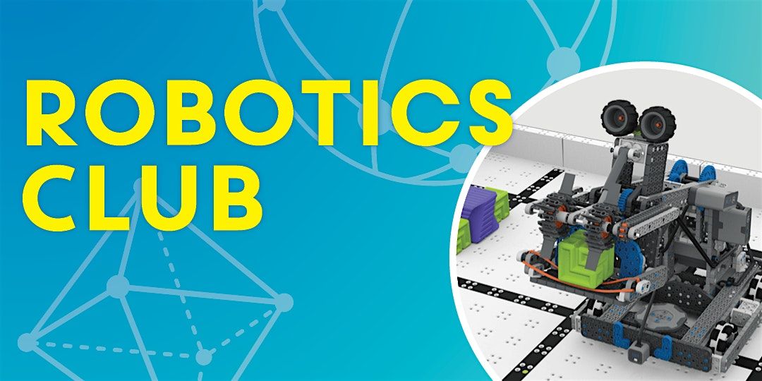 Robotics Club Graph Robotics Club, Bathurst Clark Resource Library, Vaughan, 27 May to 17 June