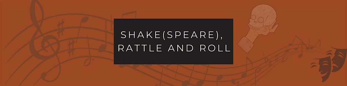 Lach\u00e9 Presents: Shake(speare), Rattle, & Roll