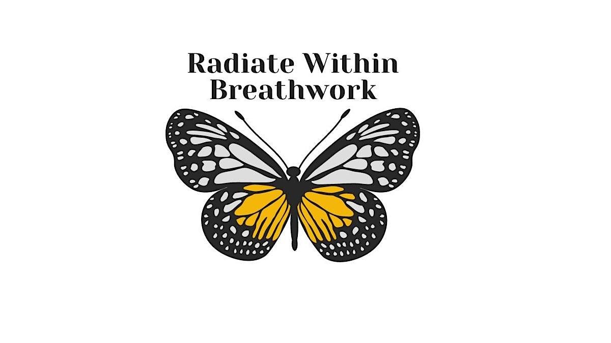 Radiate Within Breathwork-Release What No Longer Serves You