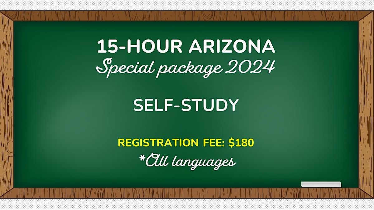 15-HOUR ARIZONA PACKAGE (*All languages) SELF-STUDY