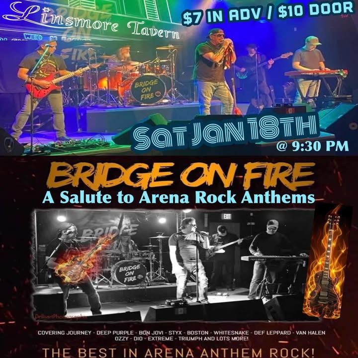 Bridge on Fire \u2013 The Best in Arena Anthem Rock Live at the Linsmore Tavern!