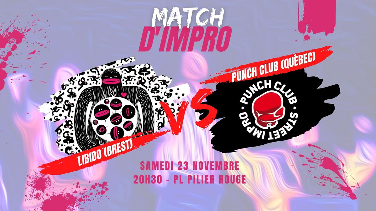 MATCH D'IMPRO : Libido vs Punch Club