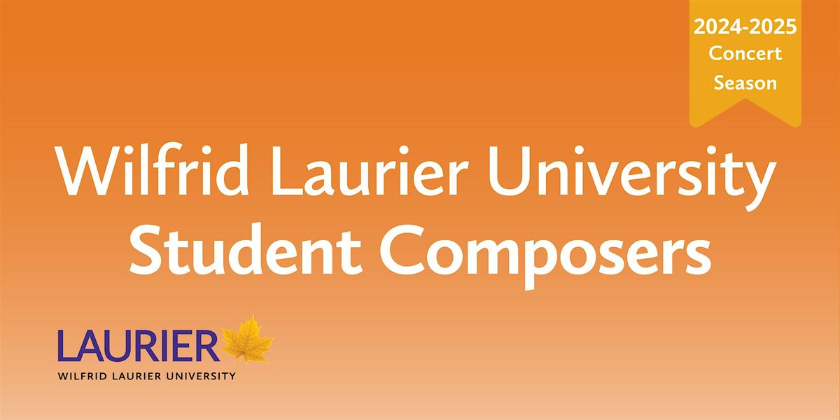 Laurier Student Composer Concert