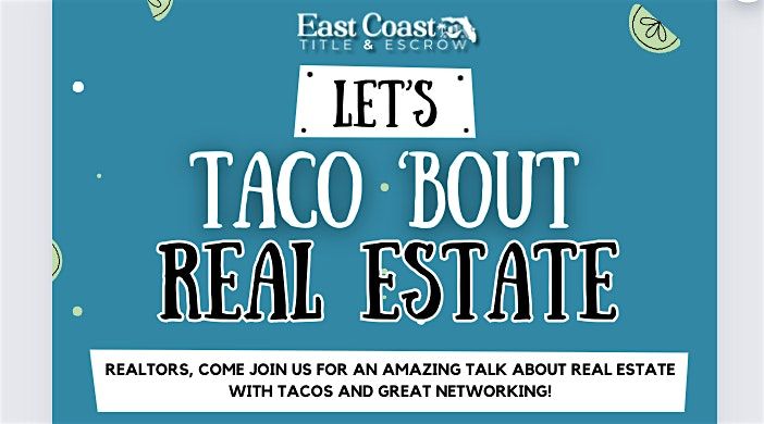 Lets Taco Bout Real Estate