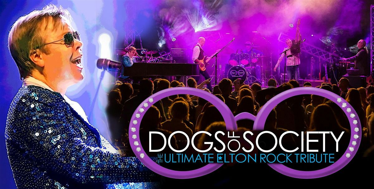 Dogs of Society - Ultimate Elton Rock Tribute