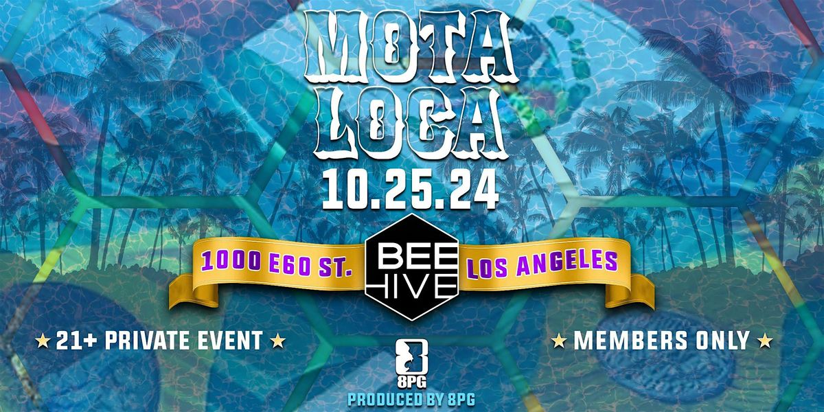 8PG PRESENTS: MOTA LOCA