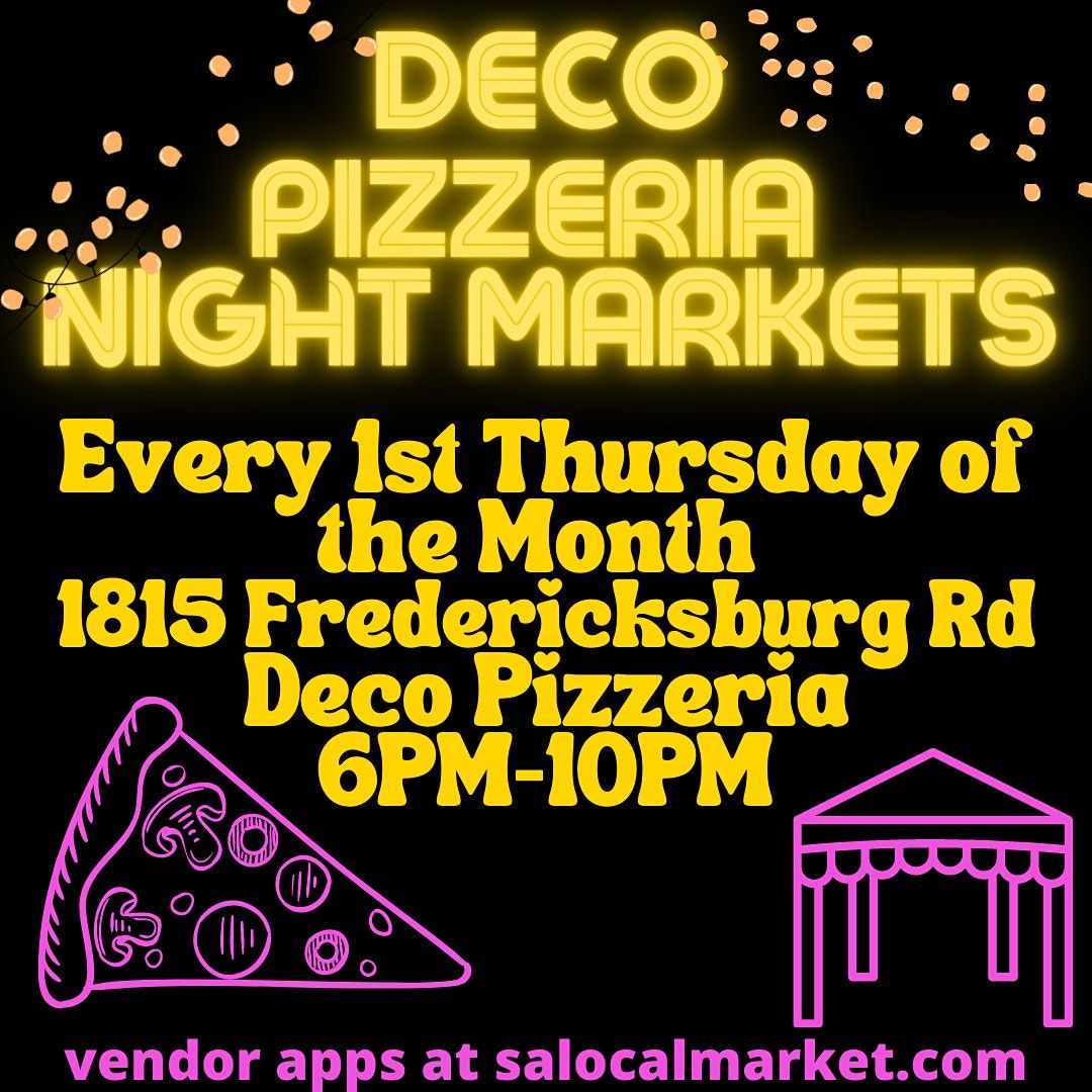 Deco Pizzeria Night Markets - 1st Thursday of Every Month