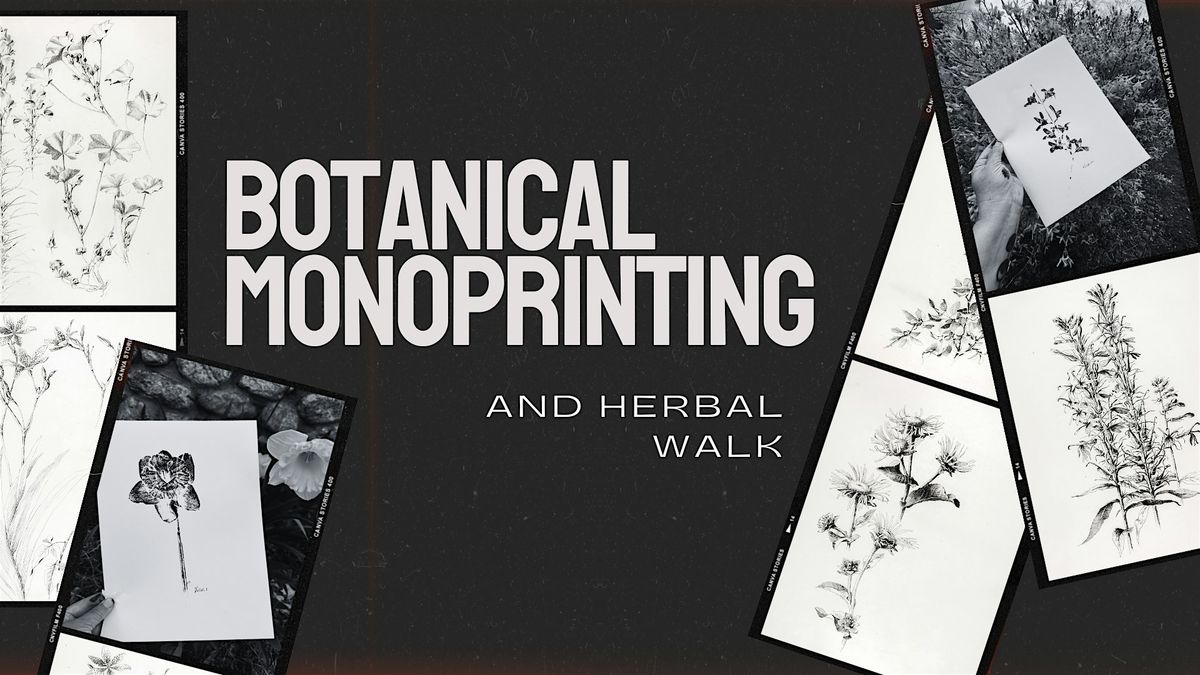 Botanical Monoprinting & Herb Walk
