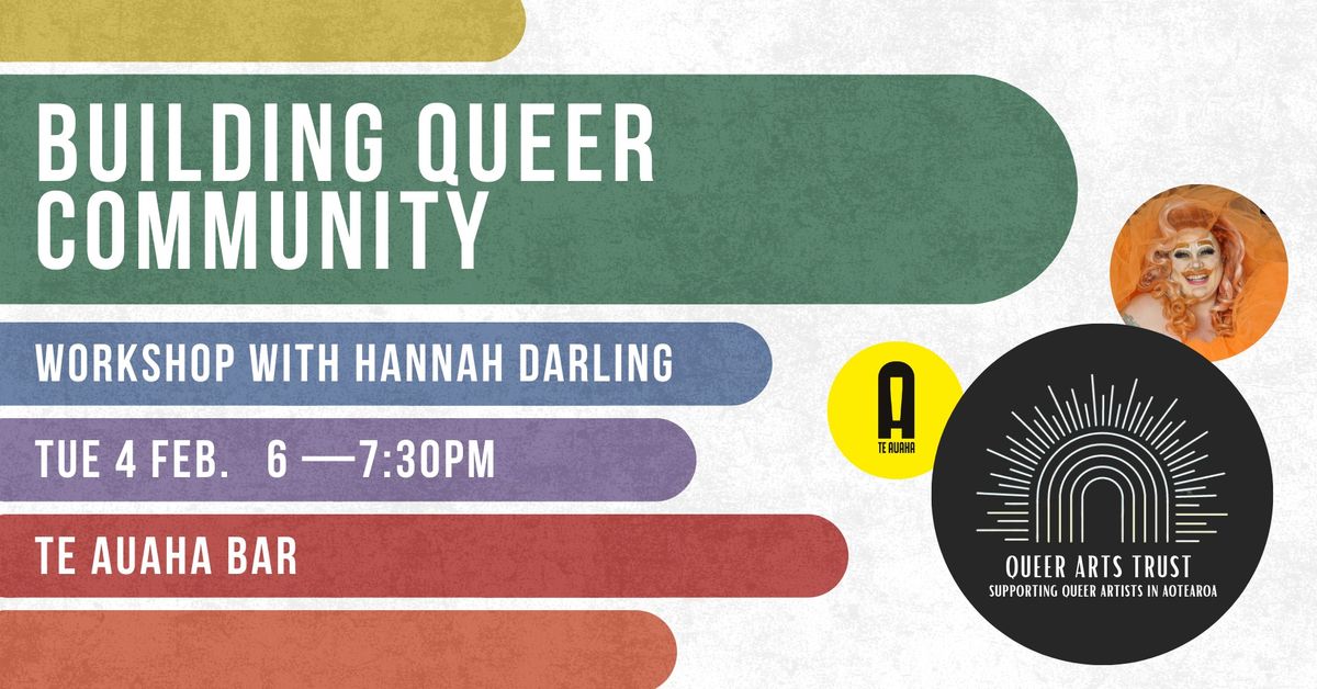 Building Queer Community \u2013 Workshop with Hannah Darling