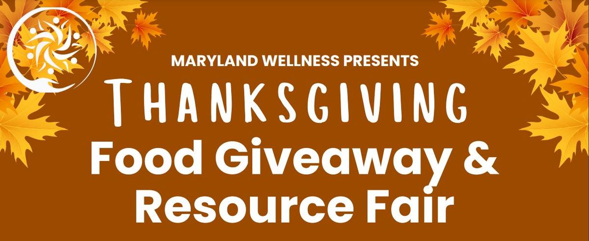 Maryland Wellness Presents--Thanksgiving Food Giveaway & Resource Fair