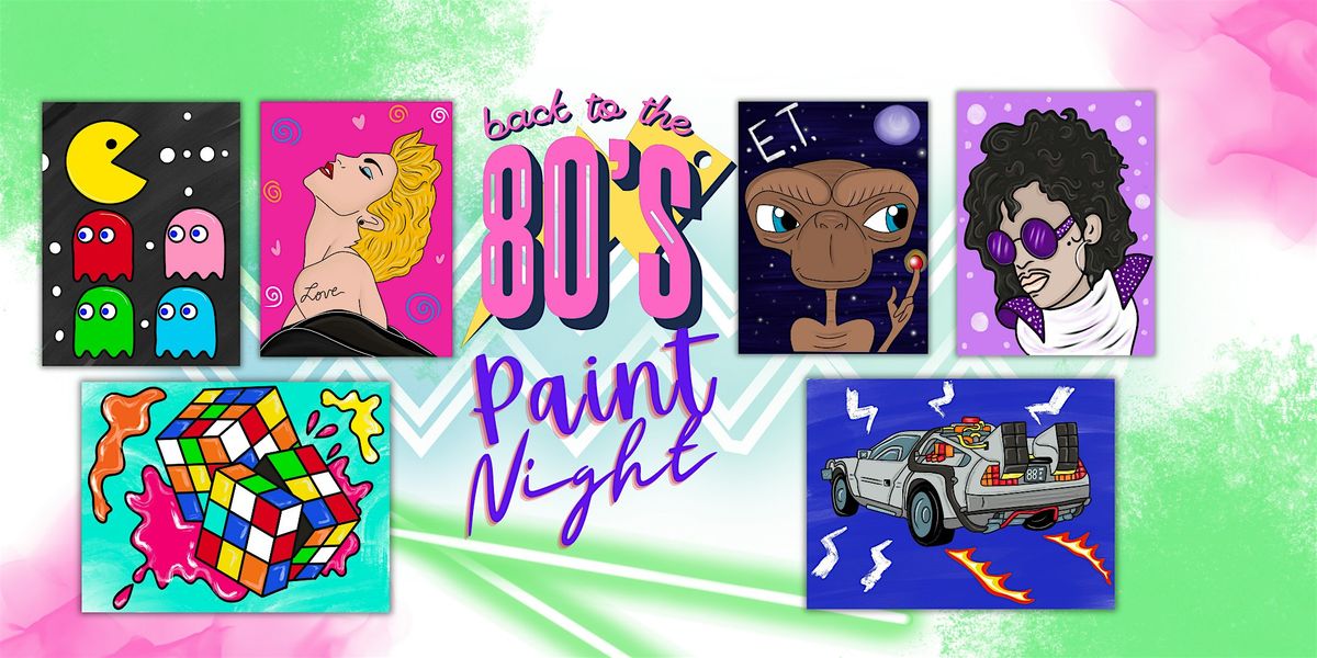 Paint Night: Back to the 80s